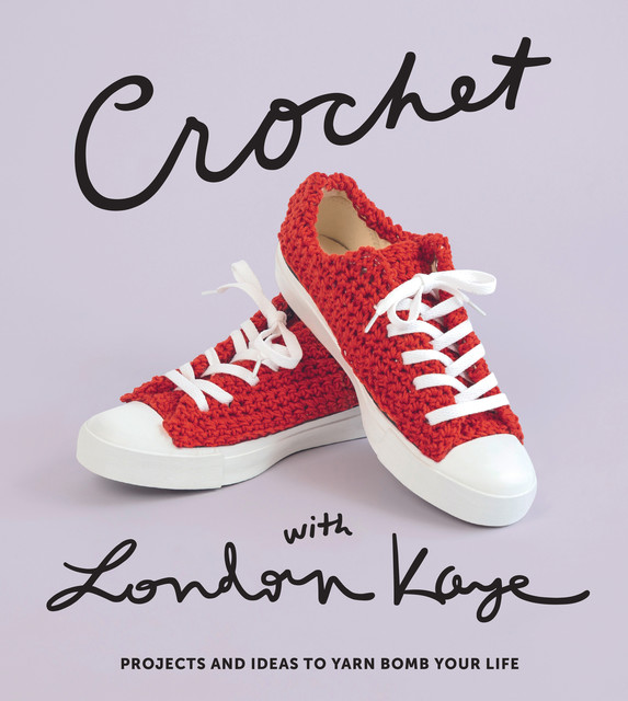 Crochet with London Kaye, London Kaye