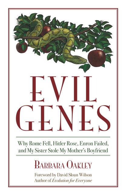 Evil Genes, Barbara Oakley