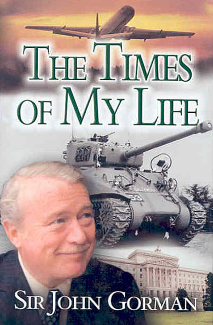 Sir John Gorman: The Times of My Life, John Gorman