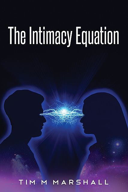 The Intimacy Equation, Tim Marshall