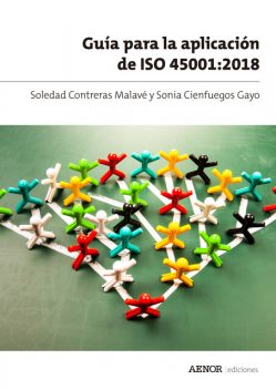 Guía para la aplicación de ISO 45001:2018, Soledad Contreras Malavé, Sonia Cienfuegos Gayo