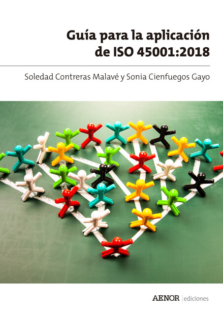 Guía para la aplicación de ISO 45001:2018, Soledad Contreras Malavé, Sonia Cienfuegos Gayo