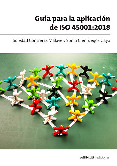 Guía para la aplicación de ISO 45001:2018, Soledad Contreras Malavé, Sonia Cienfuegos Gayo