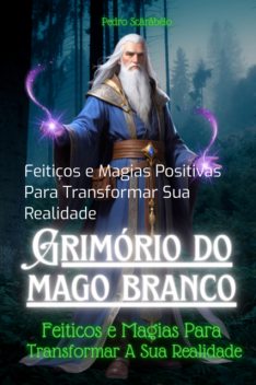 O Grimório Do Mago Branco, Pedro Scäråbélo