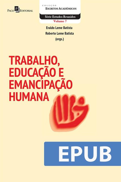 Trabalho, Educação e Emancipação Humana, Eraldo Leme Batista