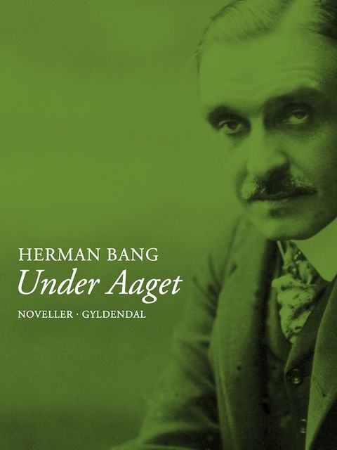 Under aaget, Herman Bang