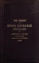 The Theory of Stock Exchange Speculation, Arthur Crump