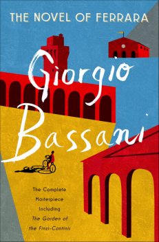 The Novel of Ferrara, Andre Aciman, Giorgio Bassani