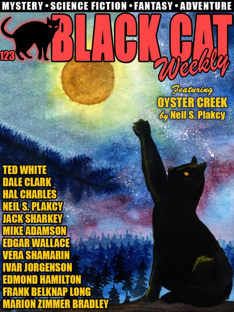 Black Cat Weekly #123, Edmond Hamilton, Marion Zimmer Bradley, Frank Belknap Long, Randall Garrett, Edgar Wallace, William Murray Graydon, Hal Charles, Neil Plakcy, Dale Clark, Mike Adamson
