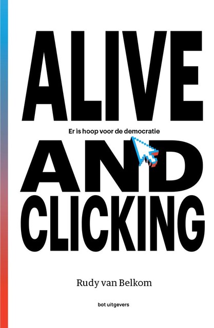 Alive and clicking, Rudy Van Belkom