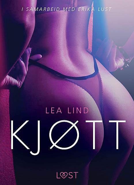 Kjøtt – erotisk novelle, Lea Lind