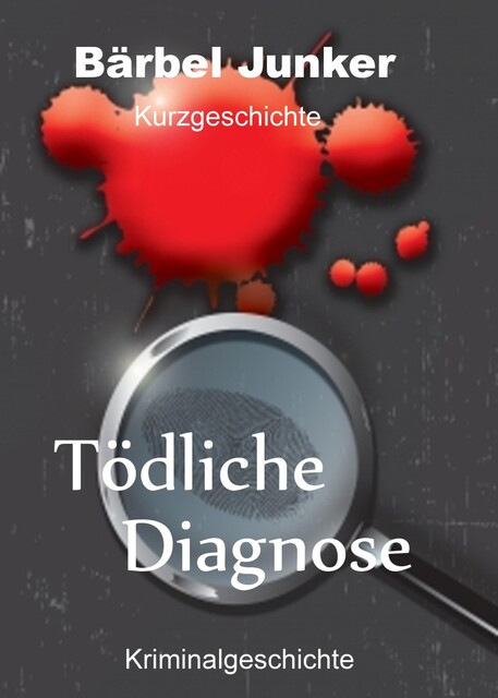 Tödliche Diagnose, Bärbel Junker