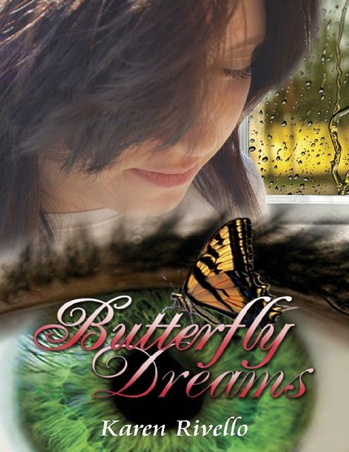 Butterfly Dreams, Karen Rivello