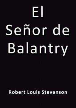 El señor de Balantry, Robert Louis Stevenson