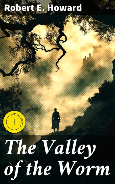 The Valley of the Worm, Robert E.Howard