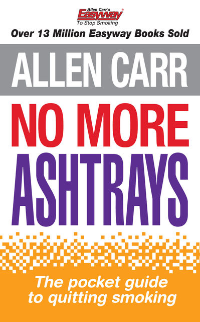 Allen Carr's No More Ashtrays, Allen Carr