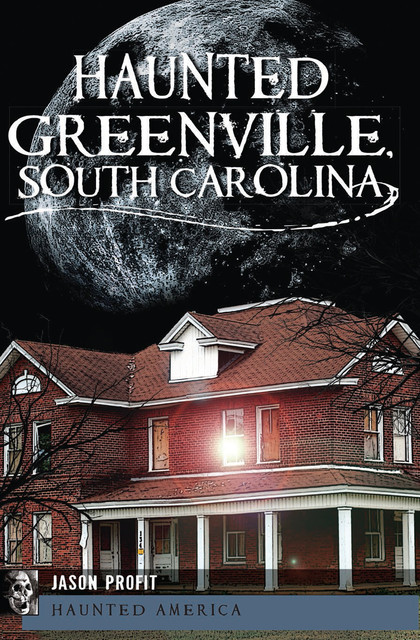 Haunted Greenville, South Carolina, Jason Profit