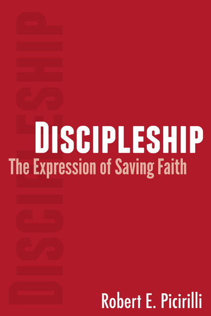 Discipleship, Robert Picirilli