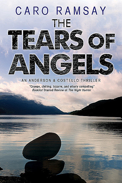 Tears of Angels, The, Caro Ramsay