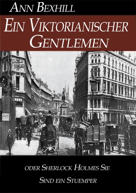Ein Viktorianischer Gentlemen, Ann Bexhill