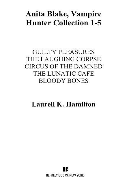 Anita Blake, Vampire Hunter Collection 1–5, Hamilton, Laurell K.