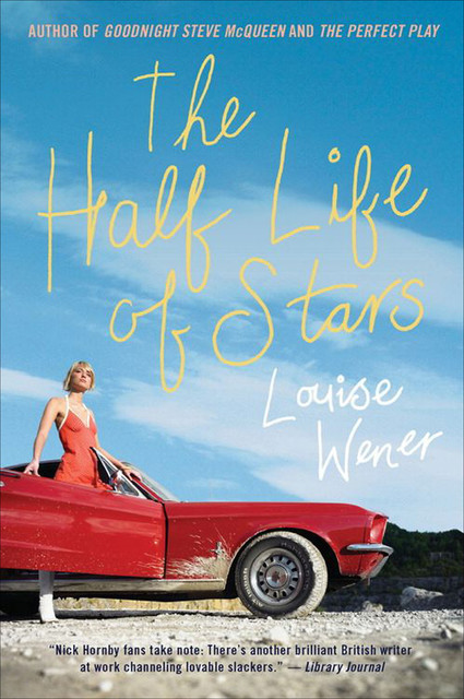 The Half Life of Stars, Louise Wener