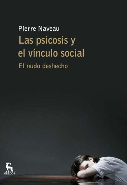 Las psicosis y el vínculo social, Pierre Naveau