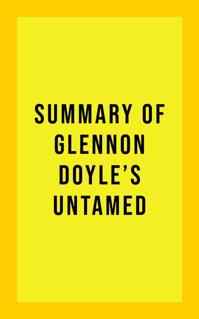 Summary of Glennon Doyle's Untamed, IRB Media