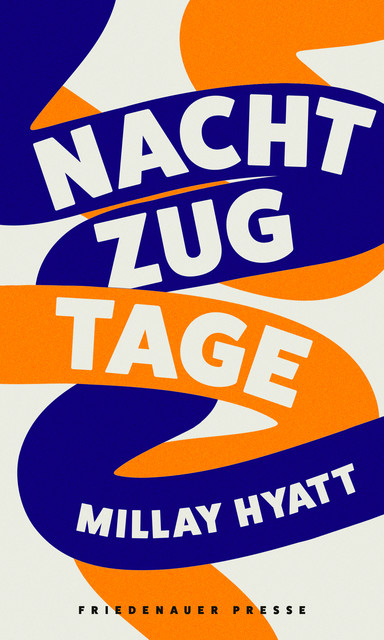 Nachtzugtage, Millay Hyatt