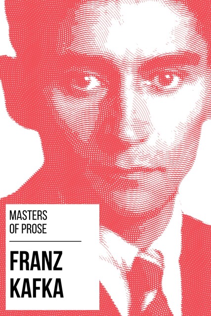 Masters of Prose – Franz Kafka, Franz Kafka, August Nemo