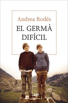 El germà difícil, Andrea Rodés