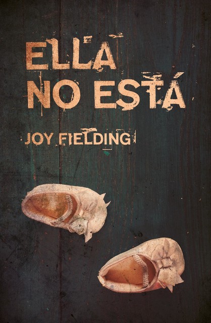 Ella no está, Joy Fielding