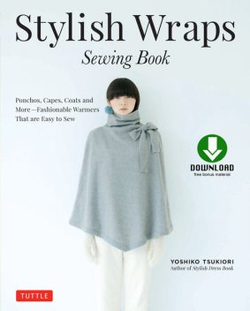Stylish Wraps Sewing Book, Yoshiko Tsukiori