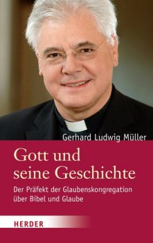Gott und seine Geschichte, Gerhard Ludwig Müller
