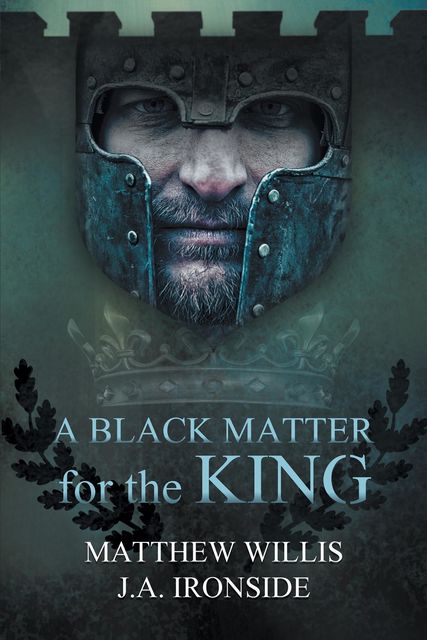 A Black Matter for the King, Matthew Willis, Julie Ironside