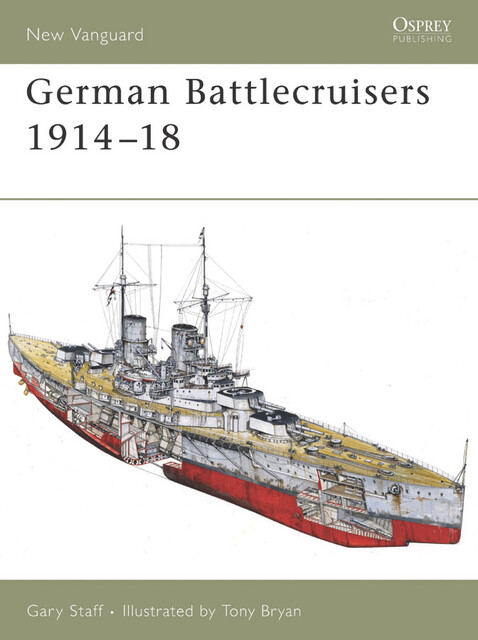 German Battlecruisers 1914–18, Gary Staff