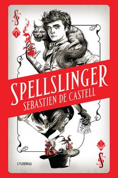 Spellslinger 1, Sebastien de Castell