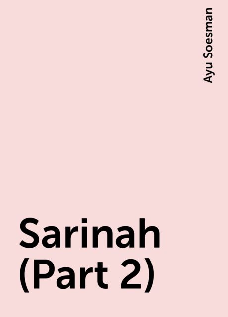 Sarinah (Part 2), Ayu Soesman
