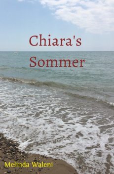 Chiara's Sommer, Melinda Waleni