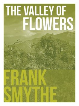 The Valley of Flowers, Frank Smythe