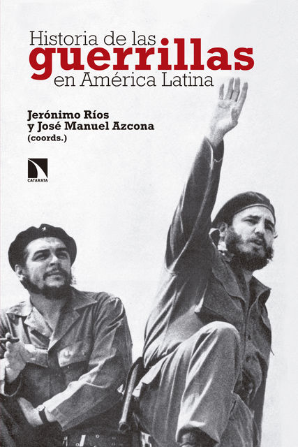 Historia de las guerrillas en América Latina, Jerónimo Ríos Sierra, José Manuel Azcona