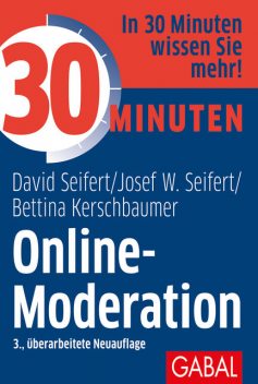30 Minuten Online-Moderation, Josef W. Seifert, Bettina Kerschbaumer, David Seifert