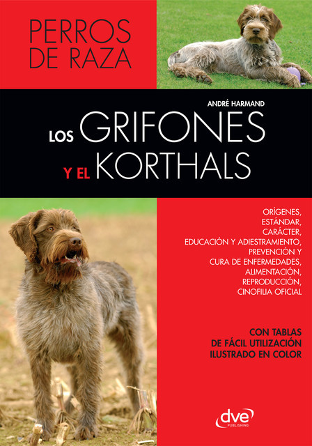Los Grifones y el Korthals, André Harmand