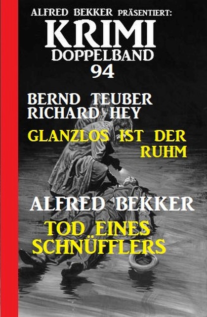 Krimi Doppelband 94, Alfred Bekker, Bernd Teuber, Richard Hey