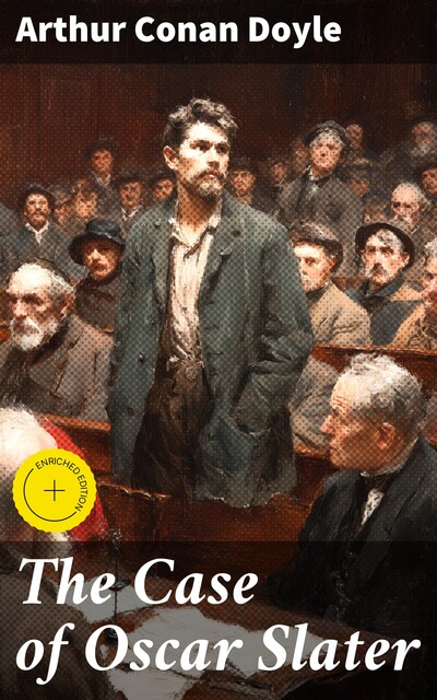 The Case of Oscar Slater, Arthur Conan Doyle
