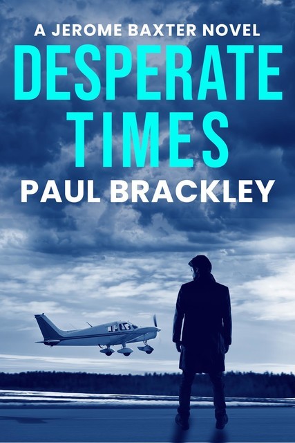 Desperate Times, Paul Brackley