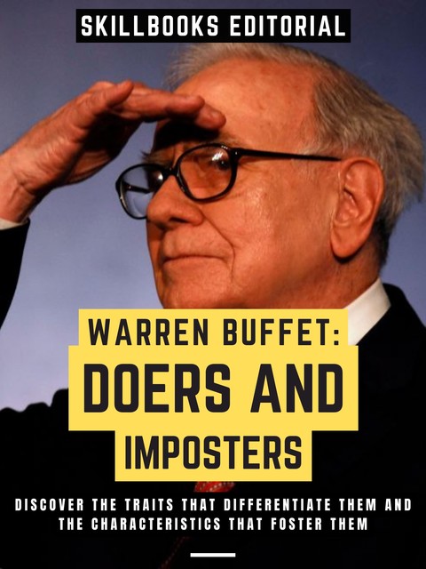 Warren Buffet: Doers And Imposters, Skillbooks Editorial