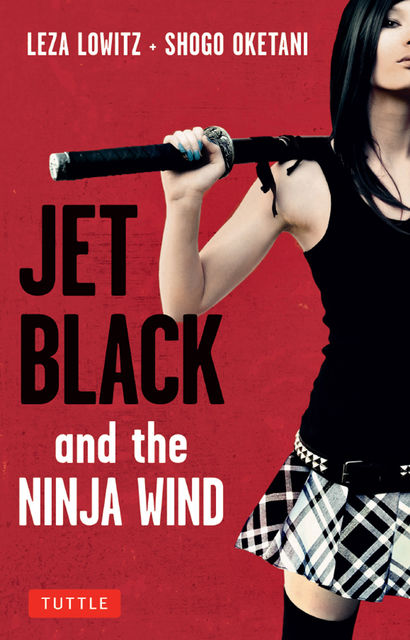Jet Black and the Ninja Wind, Leza Lowitz, Shogo Oketani