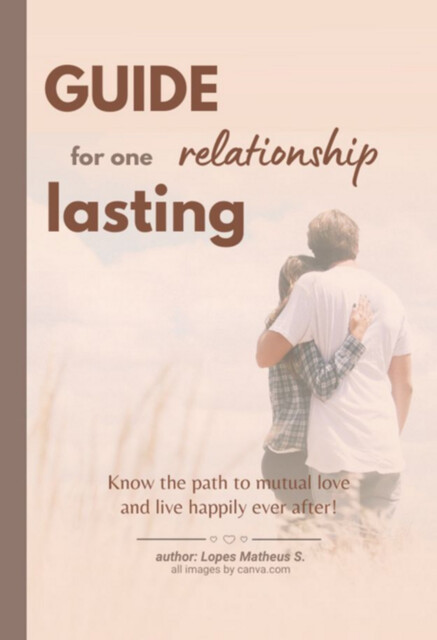 Guide To A Lasting Relationship, Lopes Matheus S.