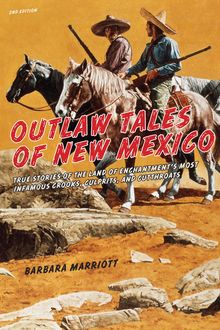 Outlaw Tales of New Mexico, Ph. D Marriott